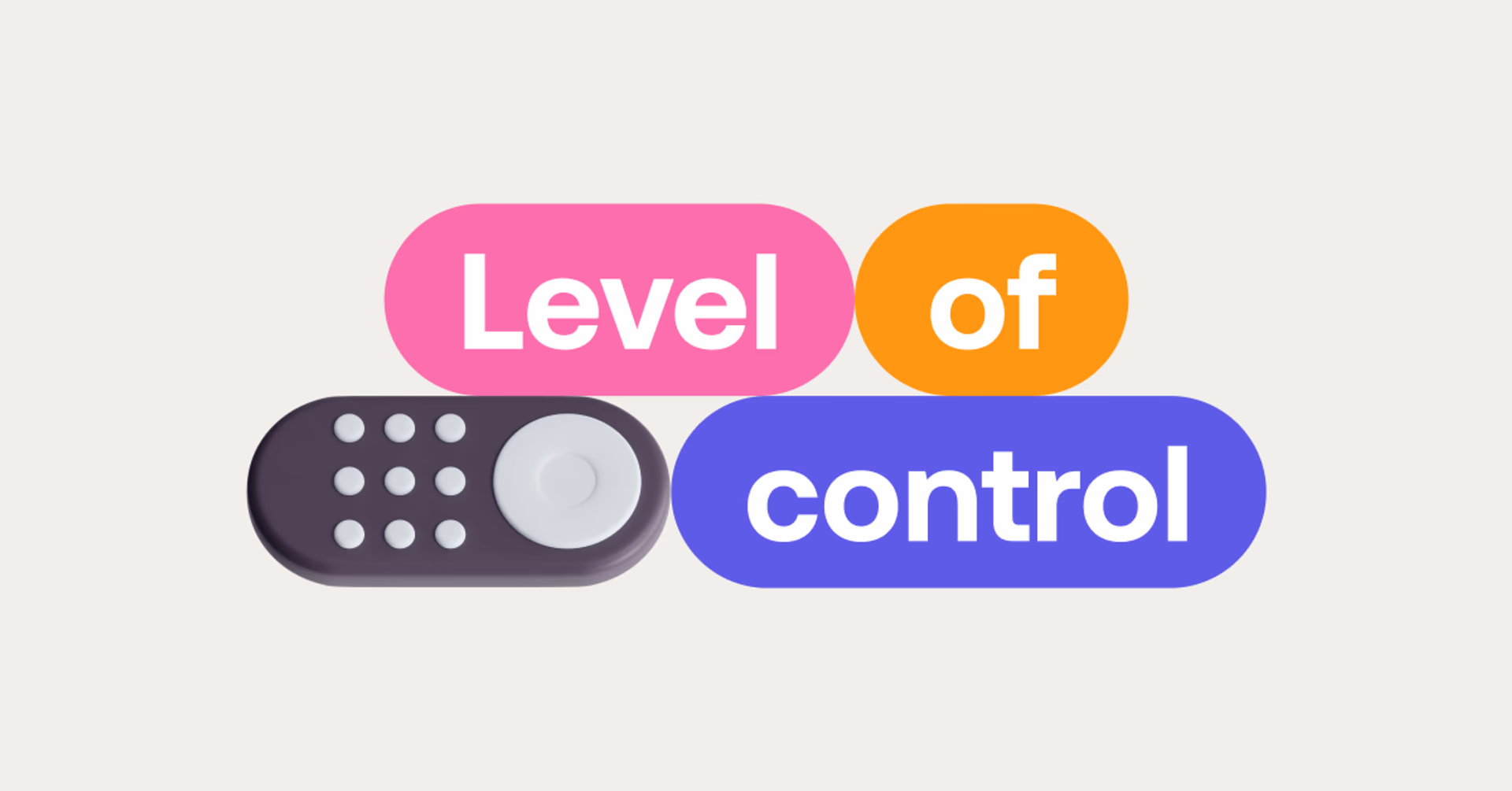 Level of control