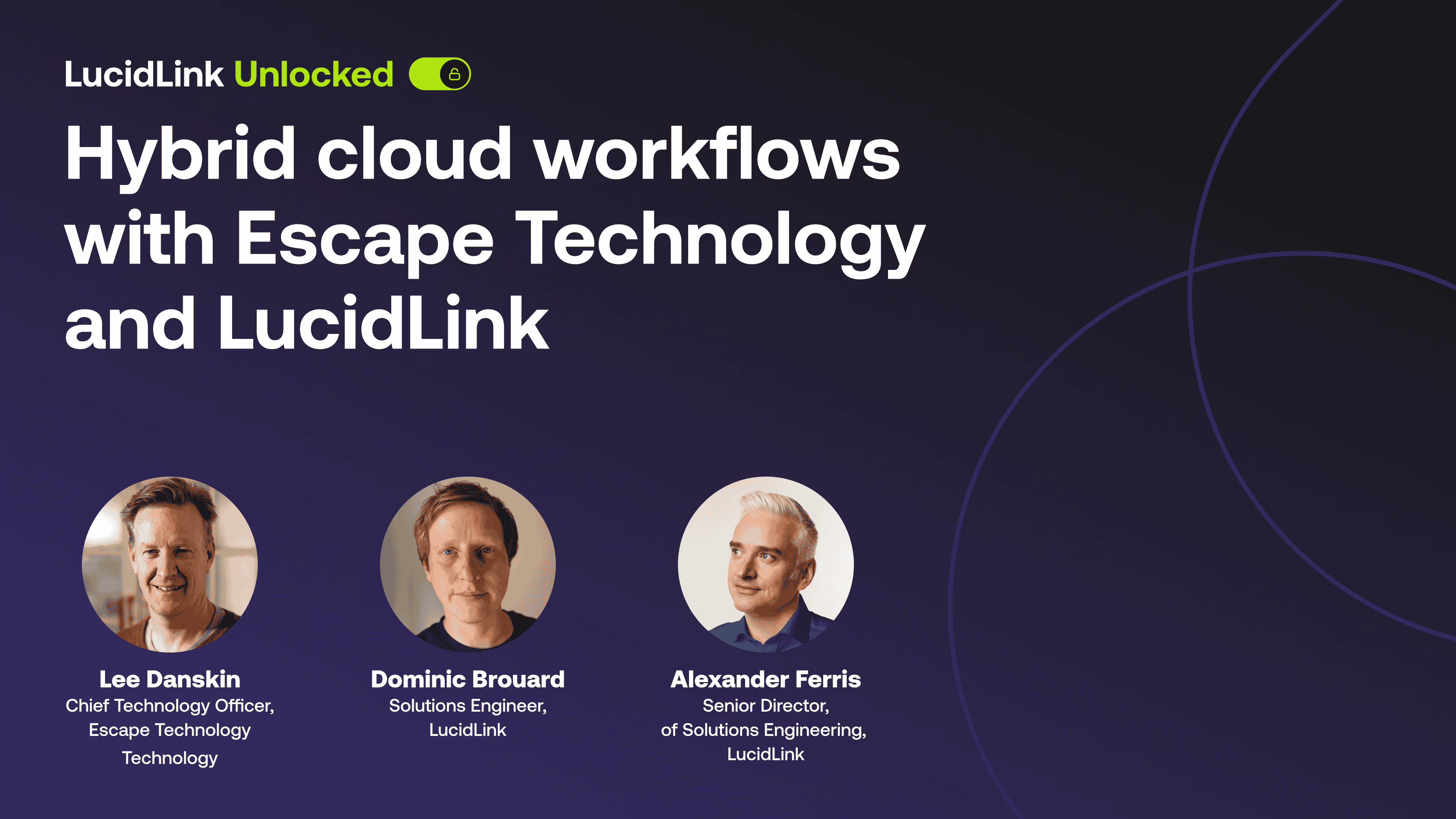 Hybrid cloud workflows with Escape Technology and LucidLink