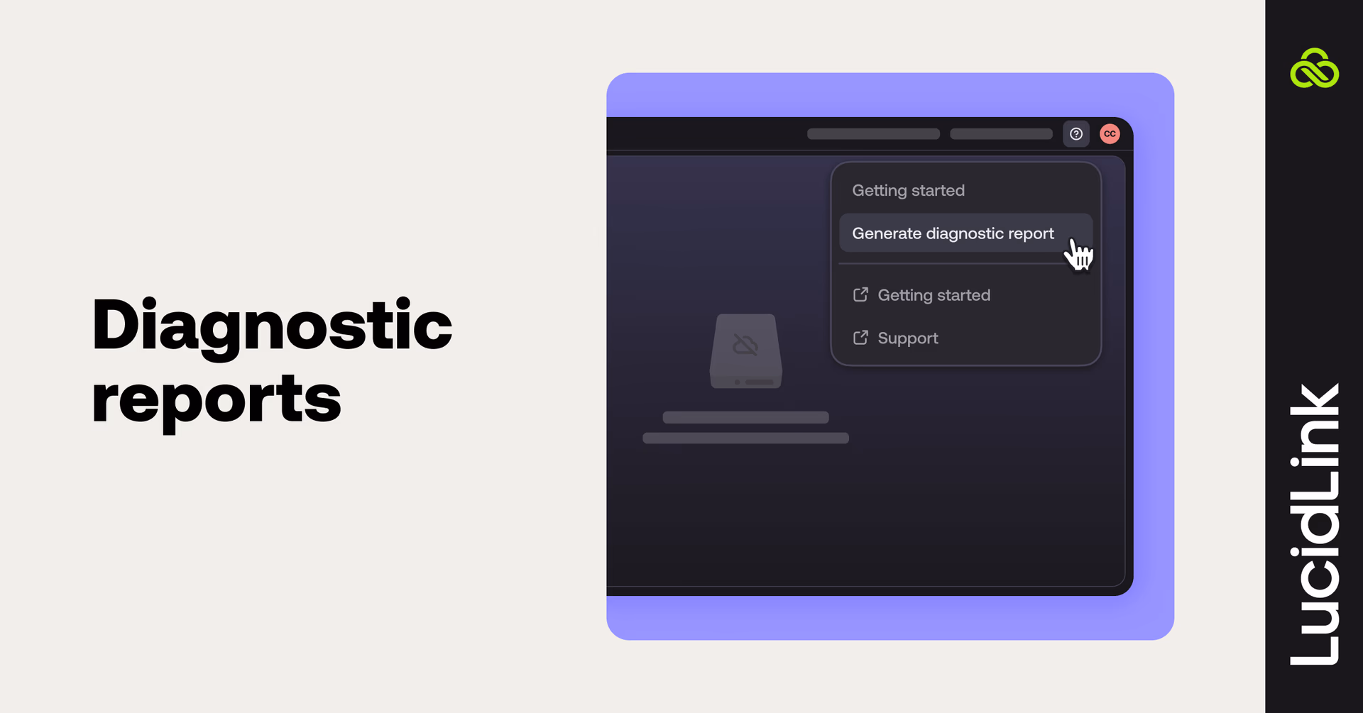 Send diagnostics first, get answers faster with LucidLink